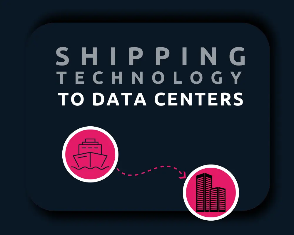 Shipping Technology to Data Centers
